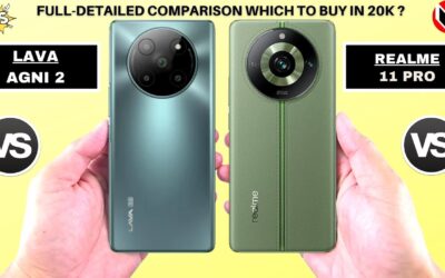Lava Agni 2 Vs Realme 11 Pro: Ultimate Smartphone Showdown